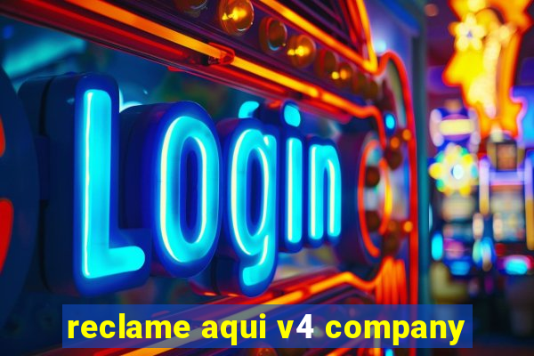 reclame aqui v4 company